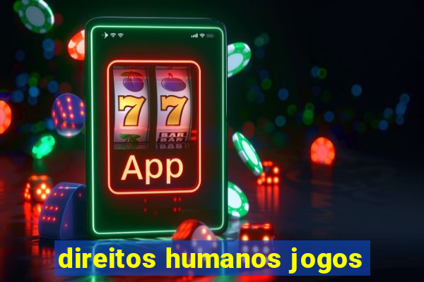 direitos humanos jogos